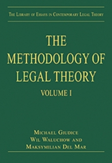 The Methodology of Legal Theory : Volume I