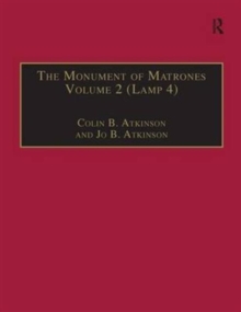 The Monument of Matrones Volume 2 (Lamp 4) : Essential Works for the Study of Early Modern Women, Series III, Part One, Volume 5