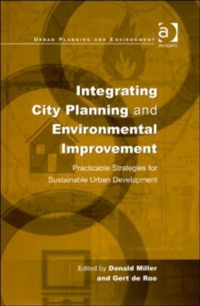Integrating City Planning and Environmental Improvement : Practicable Strategies for Sustainable Urban Development