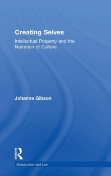 Creating Selves : Intellectual Property and the Narration of Culture