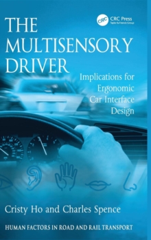 The Multisensory Driver : Implications for Ergonomic Car Interface Design