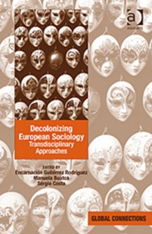 Decolonizing European Sociology : Transdisciplinary Approaches