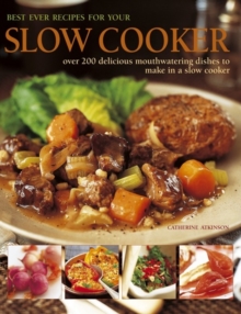 Best Ever Recipes for Your Slow Cooker : Over 200 Delicious Mouthwatering Dishes to Make in a Slow Cooker, Hardback Book Best Ever Recipes for Your Slow Cooker : Over 200 Delicious Mouthwatering Dishes to Make in a Slow Cooker, Hardback Book