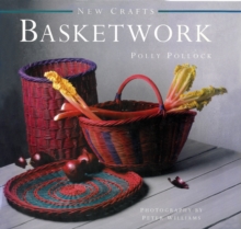 New Crafts: Basketwork : 25 Practical Basket-making Projects for Every Level of Experience, Hardback Book New Crafts: Basketwork : 25 Practical Basket-making Projects for Every Level of Experience, Hardback Book