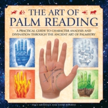 The Art of Palm Reading : A Practical Guide to Character Analysis and Divination Through the Ancient Art of Palm Reading, Hardback Book The Art of Palm Reading : A Practical Guide to Character Analysis and Divination Through the Ancient Art of Palm Reading, Hardback Book