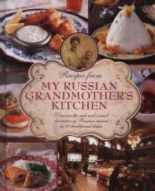 Recipes from My Russian Grandmother's Kitchen, Hardback Book Recipes from My Russian Grandmother's Kitchen, Hardback Book