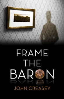 Frame The Baron : (Writing as Anthony Morton)