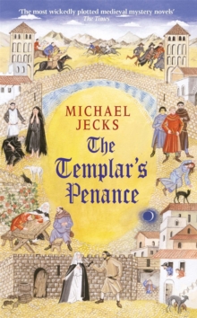 The Templar's Penance (Knights Templar Mysteries 15) : An enthralling medieval adventure, Paperback Book The Templar's Penance (Knights Templar Mysteries 15) : An enthralling medieval adventure, Paperback Book