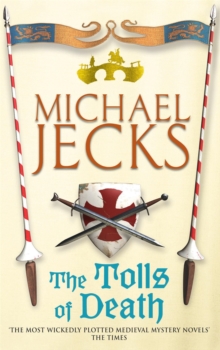The Tolls of Death (Knights Templar Mysteries 17) : A riveting and gritty medieval mystery, Paperback Book The Tolls of Death (Knights Templar Mysteries 17) : A riveting and gritty medieval mystery, Paperback Book