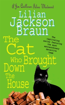 The Cat Who Brought Down the House (the Cat Who... Mysteries, Book 25) : A charming feline whodunit for cat lovers everywhere, Paperback Book The Cat Who Brought Down the House (the Cat Who... Mysteries, Book 25) : A charming feline whodunit for cat lovers everywhere, Paperback Book