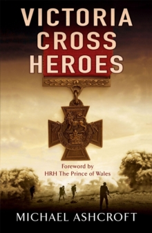 Victoria Cross Heroes, Paperback Book Victoria Cross Heroes, Paperback Book