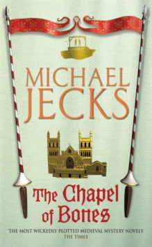 The Chapel of Bones (Knights Templar Mysteries 18) : An engrossing and intriguing medieval mystery, Paperback Book The Chapel of Bones (Knights Templar Mysteries 18) : An engrossing and intriguing medieval mystery, Paperback Book