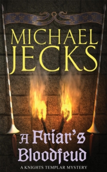 A Friar's Bloodfeud (Knights Templar Mysteries 20) : A dark force threatens England..., Paperback Book A Friar's Bloodfeud (Knights Templar Mysteries 20) : A dark force threatens England..., Paperback Book