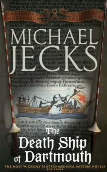 The Death Ship of Dartmouth (Knights Templar Mysteries 21) : A fascinating murder mystery from 14th-century Devon, Paperback Book The Death Ship of Dartmouth (Knights Templar Mysteries 21) : A fascinating murder mystery from 14th-century Devon, Paperback Book