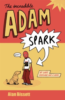 The Incredible Adam Spark, Paperback Book The Incredible Adam Spark, Paperback Book