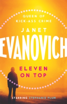 Eleven On Top : A fast-paced and witty adventure of chaos and criminals, Paperback / softback Book Eleven On Top : A fast-paced and witty adventure of chaos and criminals, Paperback / softback Book
