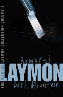 The Richard Laymon Collection Volume 4: Beware & Dark Mountain, Paperback / softback Book The Richard Laymon Collection Volume 4: Beware & Dark Mountain, Paperback / softback Book