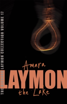 The Richard Laymon Collection Volume 17: Amara & The Lake, Paperback Book The Richard Laymon Collection Volume 17: Amara & The Lake, Paperback Book