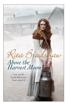 Above the Harvest Moon : Love Can be Found Where You Least Expect it..., Paperback Book Above the Harvest Moon : Love Can be Found Where You Least Expect it..., Paperback Book
