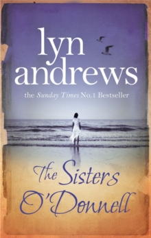 The Sisters O'Donnell : A moving saga of the power of family ties, Paperback Book The Sisters O'Donnell : A moving saga of the power of family ties, Paperback Book