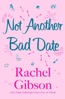 Not Another Bad Date : A deliciously romantic rom-com