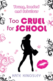 Too Cruel for School: Young, Loaded and Fabulous, Paperback Book Too Cruel for School: Young, Loaded and Fabulous, Paperback Book