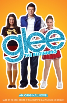 Glee: The Beginning, Paperback Book Glee: The Beginning, Paperback Book