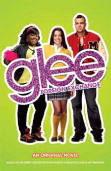 Glee: Foreign Exchange, Paperback Book Glee: Foreign Exchange, Paperback Book