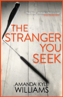 The Stranger You Seek (Keye Street 1) : An unputdownable thriller with spine-tingling twists