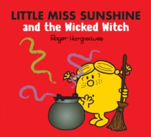 Little Miss Sunshine and the Wicked Witch, Paperback / softback Book Little Miss Sunshine and the Wicked Witch, Paperback / softback Book