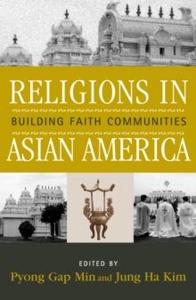 Religions in Asian America : Building Faith Communities