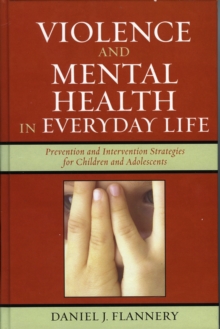 Violence and Mental Health in Everyday Life : Prevention and Intervention Strategies for Children and Adolescents