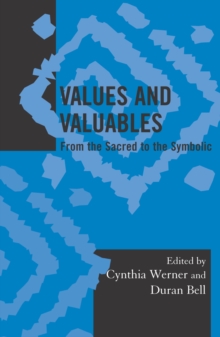Values and Valuables : From the Sacred to the Symbolic