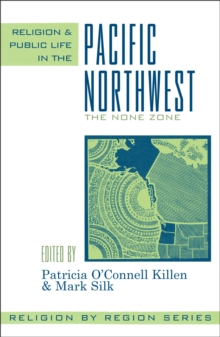 Religion and Public Life in the Pacific Northwest : The None Zone