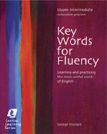Key Words for Fluency Upper Intermediate : Learning and practising the most useful words of English, Paperback Book Key Words for Fluency Upper Intermediate : Learning and practising the most useful words of English, Paperback Book