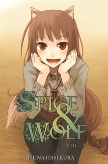 Spice and Wolf, Vol. 5 (light novel), Paperback / softback Book Spice and Wolf, Vol. 5 (light novel), Paperback / softback Book