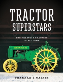 Tractor Superstars : The Greatest Tractors of All Time, Paperback / softback Book Tractor Superstars : The Greatest Tractors of All Time, Paperback / softback Book
