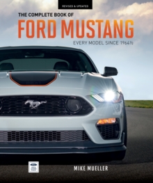 The Complete Book of Ford Mustang : Every Model Since 1964-1/2