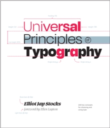 Universal Principles of Typography : 100 Key Concepts for Choosing and Using Type