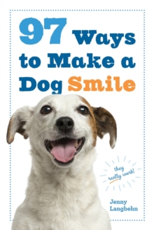 97 Ways To Make A Dog Smile, Paperback Book 97 Ways To Make A Dog Smile, Paperback Book