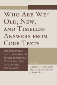 Who Are We? Old, New, and Timeless Answers from Core Texts