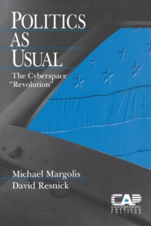 Politics as Usual : The Cyberspace `Revolution'