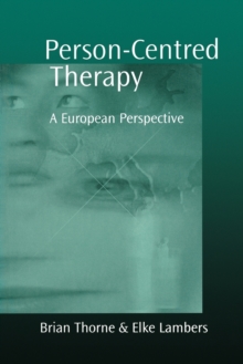 Person-centred Therapy : A European Perspective, Paperback Book Person-centred Therapy : A European Perspective, Paperback Book