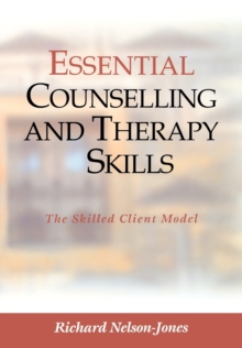 Essential Counselling and Therapy Skills : The Skilled Client Model, Paperback Book Essential Counselling and Therapy Skills : The Skilled Client Model, Paperback Book