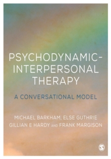 Psychodynamic-Interpersonal Therapy : A Conversational Model, Paperback / softback Book Psychodynamic-Interpersonal Therapy : A Conversational Model, Paperback / softback Book