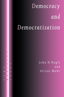 Democracy and Democratization : Post-Communist Europe in Comparative Perspective