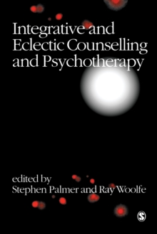 Integrative and Eclectic Counselling and Psychotherapy, Paperback Book Integrative and Eclectic Counselling and Psychotherapy, Paperback Book