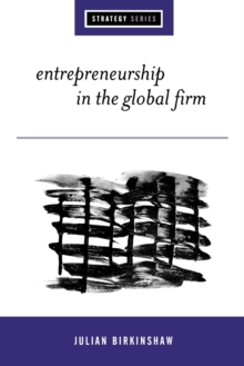 Entrepreneurship in the Global Firm : Enterprise and Renewal, Paperback / softback Book Entrepreneurship in the Global Firm : Enterprise and Renewal, Paperback / softback Book