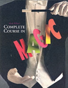 Mark Wilson's Complete Course in Magic, Paperback Book Mark Wilson's Complete Course in Magic, Paperback Book
