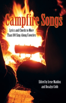 Campfire Songs : Lyrics And Chords To More Than 100 Sing-Along Favorites